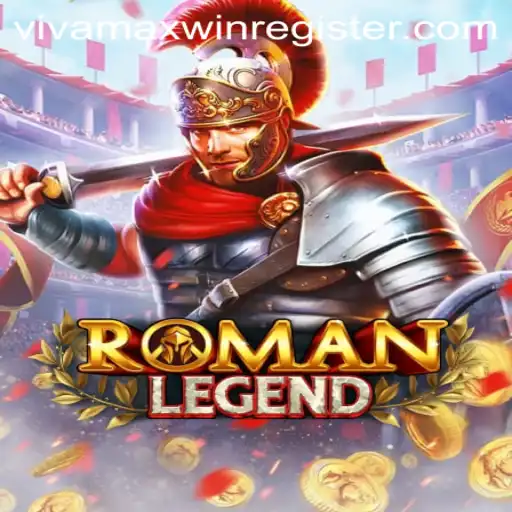 Discover the Excitement of RomanLegend and the Thrill of Vivamaxwin