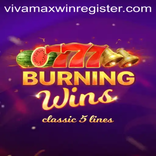 Unveiling the Thrills of BurningWins: The Ultimate Vivamaxwin Experience
